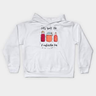 Let’s Spill the Kombucha Tea Lover Funny Tea Drink Scoby Kids Hoodie